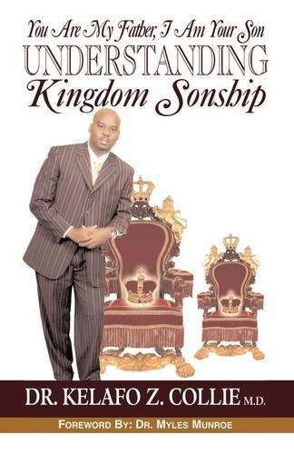 Cover image for You are my Father, I am your Son- Understanding Kingdom Sonship