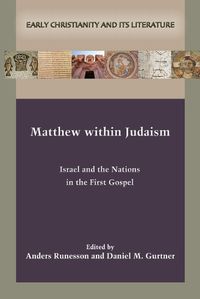 Cover image for Matthew within Judaism: Israel and the Nations in the First Gospel