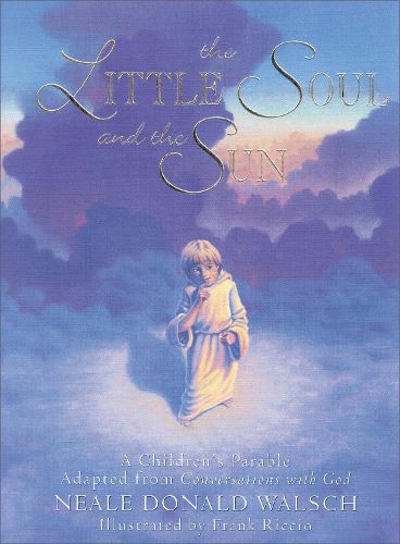 Cover image for Little Soul and the Sun: A Childrens Parable