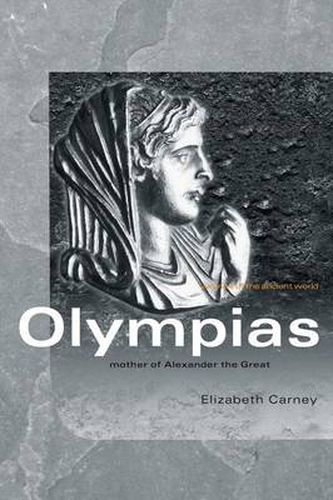 Cover image for Olympias: Mother of Alexander the Great