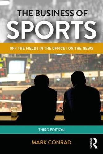 Cover image for The Business of Sports: Off the Field, in the Office, on the News