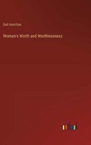 Cover image for Woman's Worth and Worthlessness