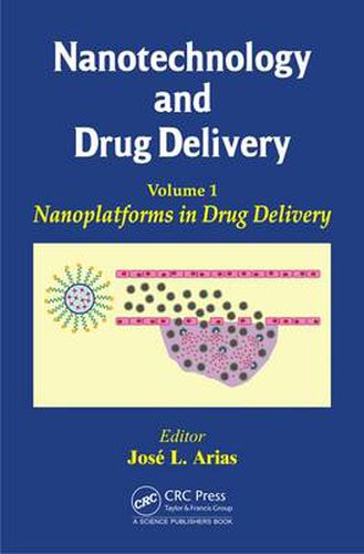 Cover image for Nanotechnology and Drug Delivery, Volume One: Nanoplatforms in Drug Delivery