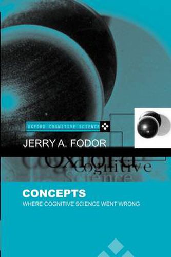 Concepts: Where Cognitive Science Went Wrong