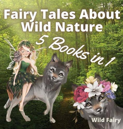 Cover image for Fairy Tales About Wild Nature: 5 Books in 1