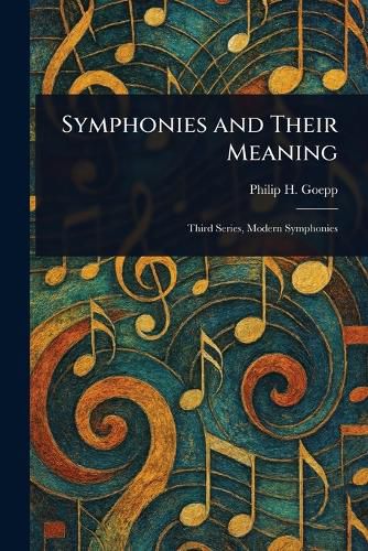 Cover image for Symphonies and Their Meaning