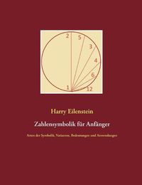 Cover image for Zahlensymbolik fur Anfanger: Arten der Symbolik, Varianten, Bedeutungen und Anwendungen