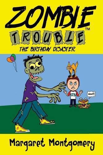 Cover image for Zombie Trouble: The Birthday Disaster