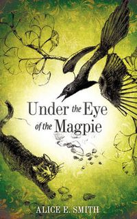 Cover image for Under the Eye of the Magpie