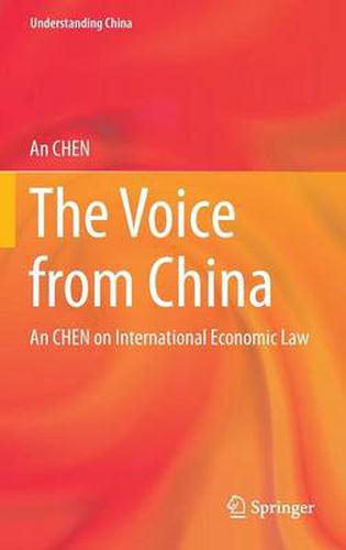 Cover image for The Voice from China: An CHEN on International Economic Law