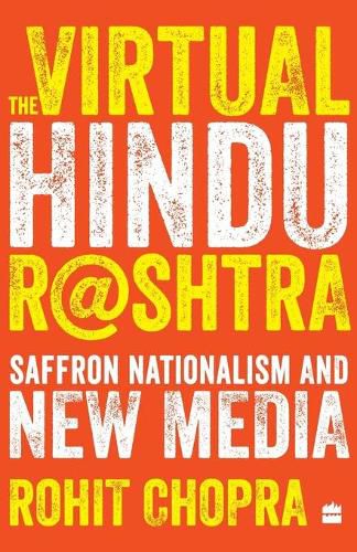 Cover image for The Virtual Hindu Rashtra: Saffron Nationalism and New Media