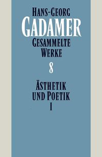 Cover image for Gesammelte Werke: Band 8: AEsthetik und Poetik I: Kunst als Aussage