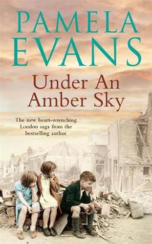 Cover image for Under an Amber Sky: Family, friendship and romance unite in this heart-warming wartime saga