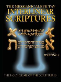 Cover image for Messianic Aleph Tav Interlinear Scriptures Volume Two the Writings, Paleo and Modern Hebrew-Phonetic Translation-English, Bold Black Edition Study Bible