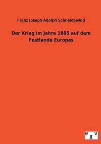 Cover image for Der Krieg Im Jahre 1805 Auf Dem Festlande Europas