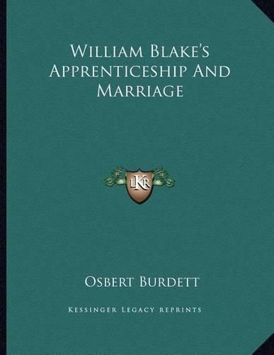 William Blake's Apprenticeship and Marriage