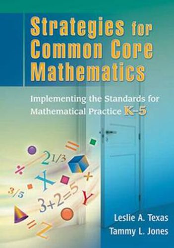 Cover image for Strategies for Common Core Mathematics: Implementing the Standards for Mathematical Practice, K-5