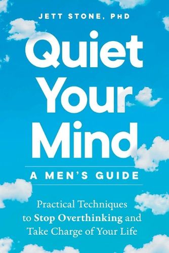 Quiet Your Mind: A Men's Guide