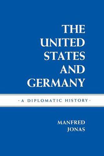 Cover image for The United States and Germany: A Diplomatic History