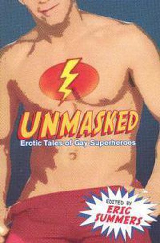 Cover image for Unmasked: Erotic Tales of Gay Superheroes