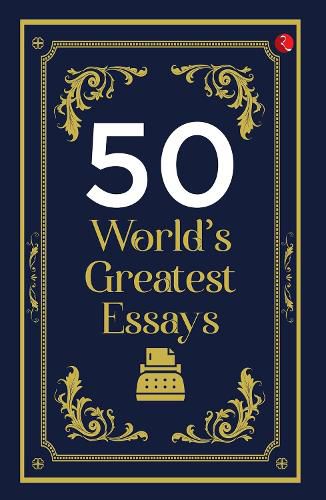 50 World's Greatest Essays