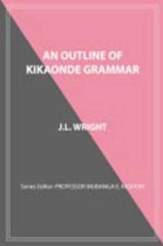 Cover image for An Outline of Kikaonde Grammar