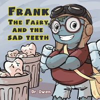 Cover image for Frank the Fairy and the Sad Teeth