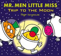 Cover image for Mr. Men Little Miss: Trip to the Moon