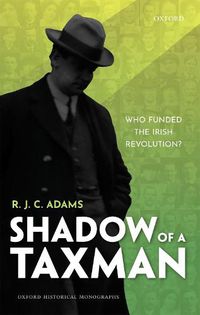 Cover image for Shadow of a Taxman: Who Funded the Irish Revolution?