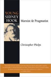 Cover image for Young Sidney Hook: Marxist and Pragmatist