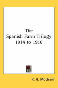 Cover image for The Spanish Farm Trilogy 1914 to 1918