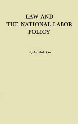 Cover image for Law and the National Labor Policy