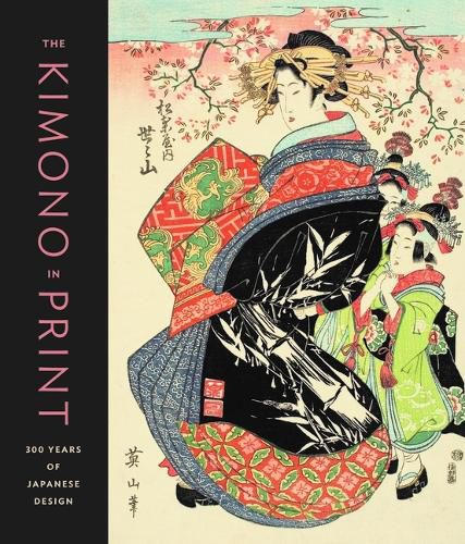 Cover image for The Kimono in Print: 300 Years of Japanese Design