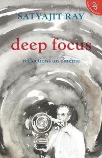 Cover image for Deep Focus:: Reflection On Indian Cinema