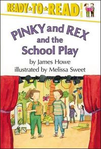 Cover image for Pinky and Rex and the School Play: Ready-To-Read Level 3