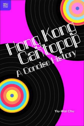 Cover image for Hong Kong Cantopop - A Concise History