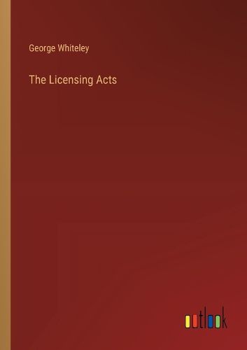 Cover image for The Licensing Acts