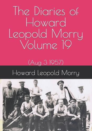 Cover image for The Diaries of Howard Leopold Morry - Volume 19