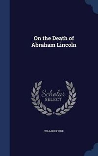 Cover image for On the Death of Abraham Lincoln