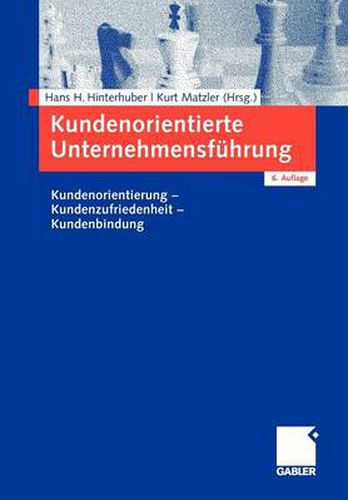 Cover image for Kundenorientierte Unternehmensfuhrung: Kundenorientierung - Kundenzufriedenheit - Kundenbindung