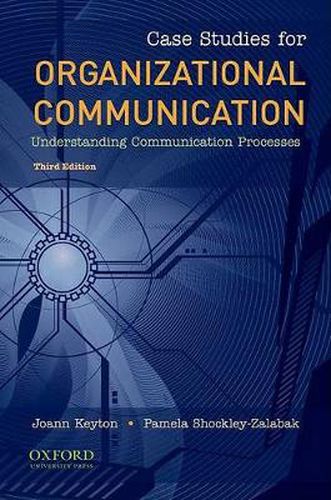 Cover image for Case Studies for Organizational Communication: Understanding Communication Processes