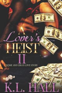 Cover image for A Lover's Heist II: Rome and Lira's Love Story