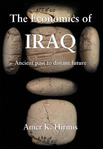 Cover image for The Economics of Iraq: Ancient past to distant future