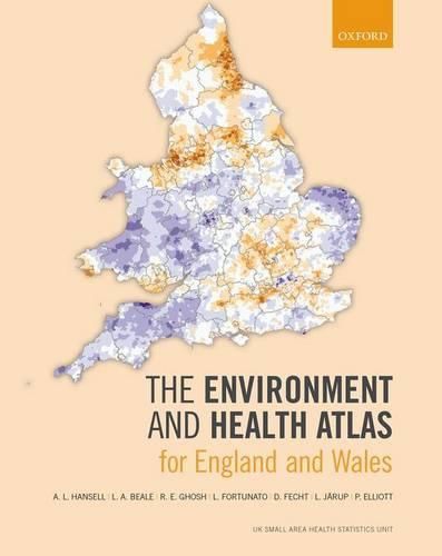 Cover image for The Environment and Health Atlas for England and Wales