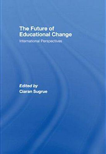 Cover image for The Future of Educational Change: International Perspectives