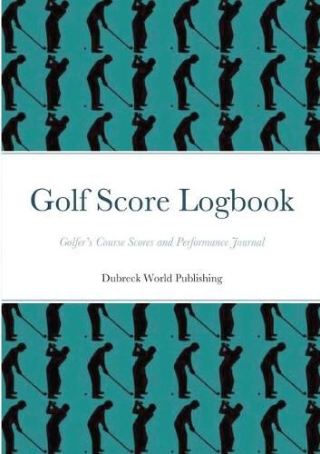 Cover image for Golf Score Logbook