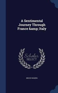 Cover image for A Sentimental Journey Through France & Italy