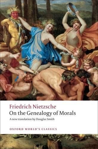 Cover image for On the Genealogy of Morals: A Polemic. By way of clarification and supplement to my last book Beyond Good and Evil