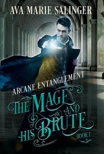 Cover image for Arcane Entanglement (The Mage and His Brute Book 1)