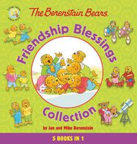 Cover image for The Berenstain Bears Friendship Blessings Collection